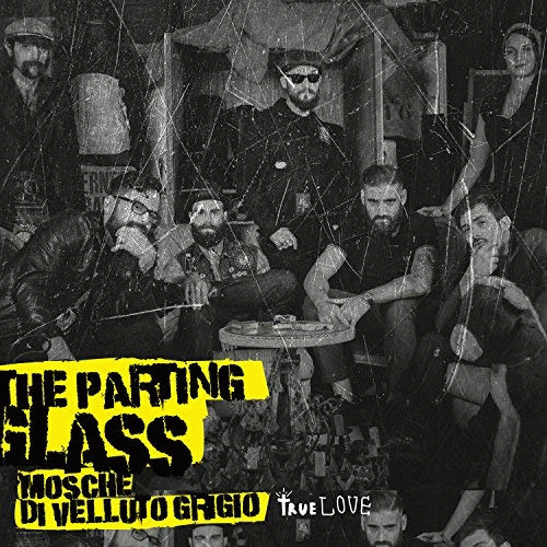 Mosche Di Velluto Grigio : The Parting Glass